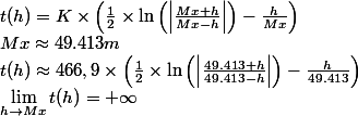 
 \\ t(h)=K\times \left (\frac{1}{2} \times \ln \left (\left | \frac{Mx+h}{Mx-h} \right |\right ) -\frac{h}{Mx}\right )
 \\ Mx\approx 49.413 m
 \\ t(h)\approx466,9\times \left (\frac{1}{2} \times \ln \left (\left | \frac{49.413+h}{49.413-h} \right |\right ) -\frac{h}{49.413}\right )
 \\ \lim_{h\rightarrow Mx}t(h)=+\infty